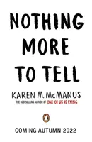 Nothing More to Tell - Die Neuerscheinung der Bestsellerautorin Karen McManus - Nothing More to Tell - The new release from bestselling author Karen McManus