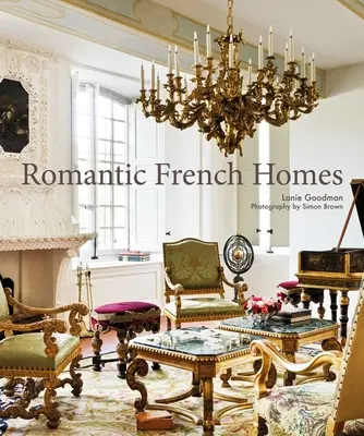 Romantische französische Häuser - Romantic French Homes