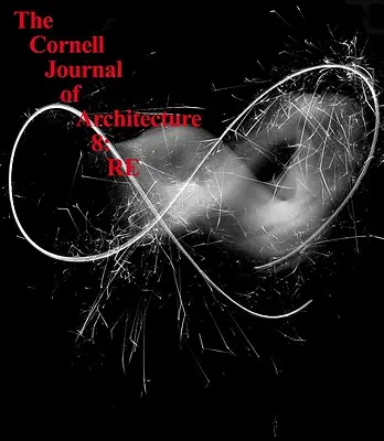 Das Cornell Journal für Architektur 8: RE - The Cornell Journal of Architecture 8: RE
