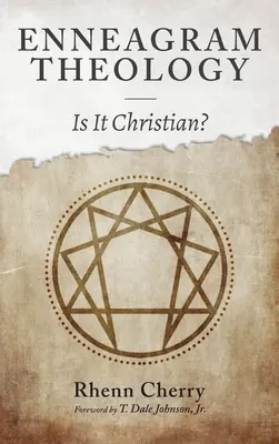Enneagramm-Theologie: Ist sie christlich? - Enneagram Theology: Is It Christian?