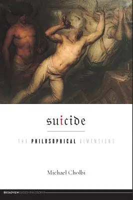 Selbstmord: Die philosophischen Dimensionen - Suicide: The Philosophical Dimensions