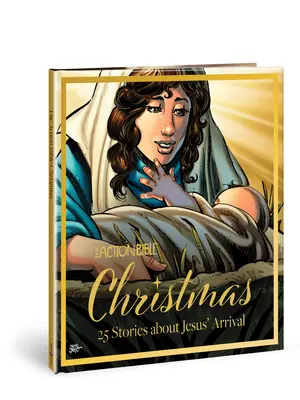 Die Aktionsbibel Weihnachten: 25 Geschichten über die Ankunft Jesu - The Action Bible Christmas: 25 Stories about Jesus' Arrival