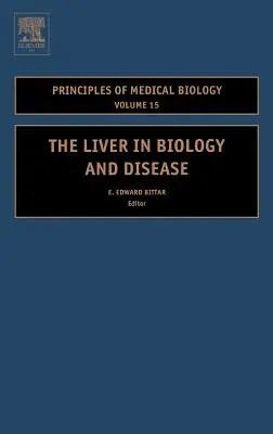 Die Leber in Biologie und Krankheit: Biologie der Leber in Krankheit, Hepato - Biologie in Krankheit Band 15 - The Liver in Biology and Disease: Liver Biology in Disease, Hepato - Biology in Disease Volume 15