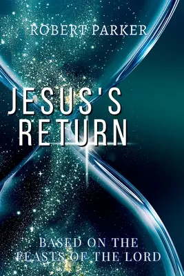 Die Wiederkunft Jesu anhand der Feste des Herrn - Jesus's Return based on the Feasts of the Lord