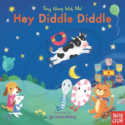 Hey Diddle Diddle: Sing along with me! - Hey Diddle Diddle: Sing Along with Me!