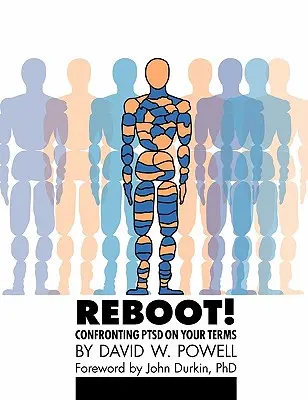 REBOOT! Konfrontation mit PTSD zu Ihren Bedingungen: Ein Arbeitsbuch - REBOOT! Confronting PTSD on Your Terms: A Workbook