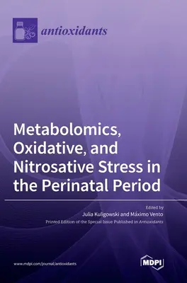 Metabolomics, Oxidativer und Nitrosativer Stress in der Perinatalperiode - Metabolomics, Oxidative, and Nitrosative Stress in the Perinatal Period