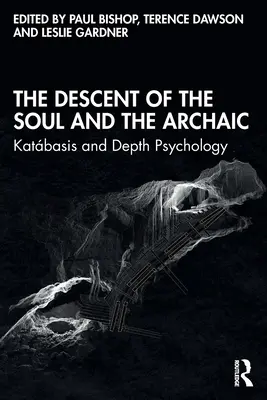 Der Abstieg der Seele und das Archaische: Katbasis und Tiefenpsychologie - The Descent of the Soul and the Archaic: Katbasis and Depth Psychology