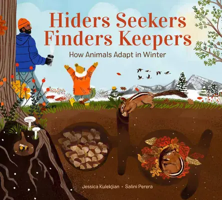 Versteckte Sucher Finder Bewahrer: Wie sich Tiere an den Winter anpassen - Hiders Seekers Finders Keepers: How Animals Adapt in Winter