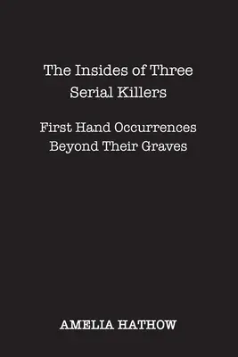 Das Innenleben von drei Serienmördern - The Insides of Three Serial Killers