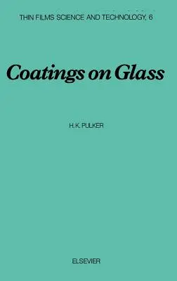 Beschichtungen auf Glas: Band 6 - Coatings on Glass: Volume 6