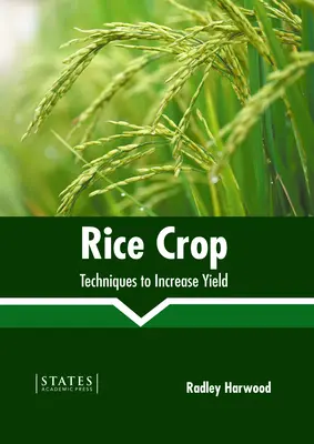 Reisanbau: Techniken zur Ertragssteigerung - Rice Crop: Techniques to Increase Yield