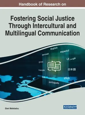 Handbuch der Forschung zur Förderung der sozialen Gerechtigkeit durch interkulturelle und mehrsprachige Kommunikation - Handbook of Research on Fostering Social Justice Through Intercultural and Multilingual Communication