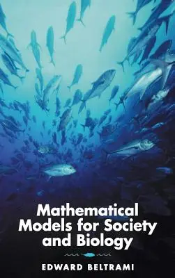 Mathematische Modelle für Gesellschaft und Biologie - Mathematical Models for Society and Biology