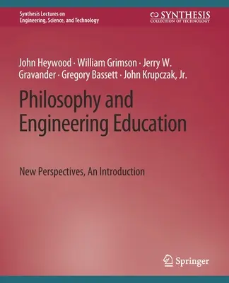 Philosophie und Ingenieurausbildung: Neue Perspektiven, eine Einführung - Philosophy and Engineering Education: New Perspectives, an Introduction