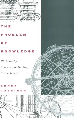 Das Problem des Wissens: Philosophie, Wissenschaft und Geschichte seit Hegel - The Problem of Knowledge: Philosophy, Science, and History Since Hegel