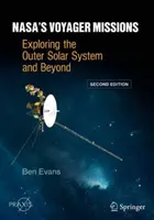 Die Voyager-Missionen der Nasa: Die Erkundung des äußeren Sonnensystems und darüber hinaus - Nasa's Voyager Missions: Exploring the Outer Solar System and Beyond