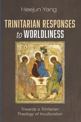Trinitarische Antworten auf Weltlichkeit - Trinitarian Responses to Worldliness