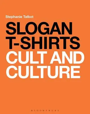 Slogan-T-Shirts: Kult und Kultur - Slogan T-Shirts: Cult and Culture