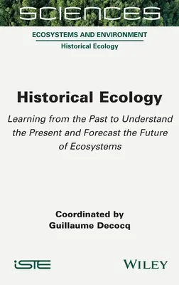 Historische Ökologie - Historical Ecology