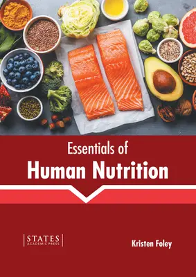 Grundlagen der menschlichen Ernährung - Essentials of Human Nutrition