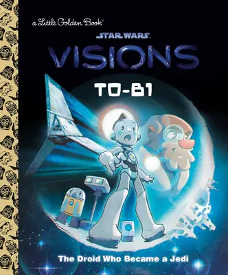 T0-B1: Der Droide, der ein Jedi wurde (Star Wars: Visions) - T0-B1: The Droid Who Became a Jedi (Star Wars: Visions)