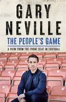 Das Spiel des Volkes: Ein Blick aus der ersten Reihe auf den Fußball - People's Game: A View from a Front Seat in Football