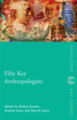 Fünfzig wichtige Anthropologen - Fifty Key Anthropologists