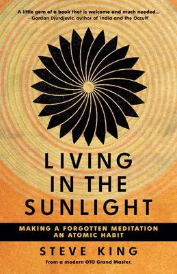 Leben im Sonnenlicht: Eine vergessene Meditation zur atomaren Gewohnheit machen - Living in the Sunlight: Making a Forgotten Meditation an Atomic Habit