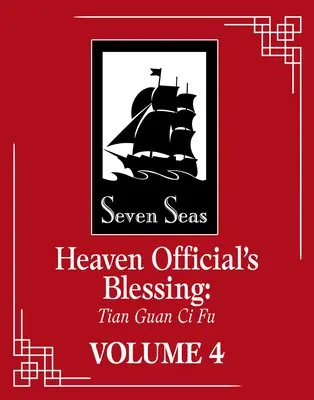 Der Segen des Himmelsbeamten: Tian Guan CI Fu (Roman) Bd. 4 - Heaven Official's Blessing: Tian Guan CI Fu (Novel) Vol. 4