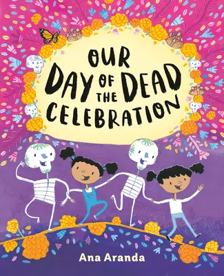 Unser Fest zum Tag der Toten - Our Day of the Dead Celebration