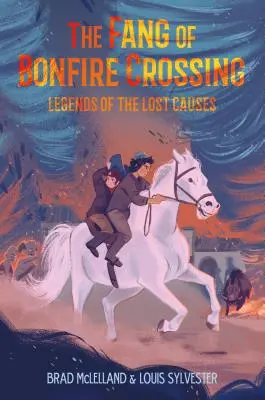 Der Fang von Bonfire Crossing: Legenden der verlorenen Fälle - The Fang of Bonfire Crossing: Legends of the Lost Causes