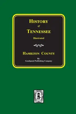 Geschichte von HAMILTON County, Tennessee - History of HAMILTON County, Tennessee