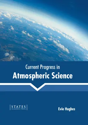 Aktuelle Fortschritte in der Atmosphärenkunde - Current Progress in Atmospheric Science