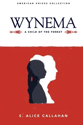 Wynema: Ein Kind des Waldes - Wynema: A Child of the Forest