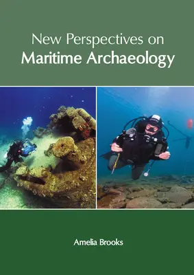 Neue Perspektiven der maritimen Archäologie - New Perspectives on Maritime Archaeology