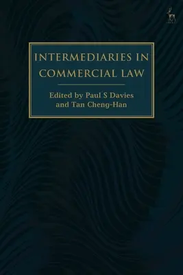 Intermediäre im Handelsrecht - Intermediaries in Commercial Law