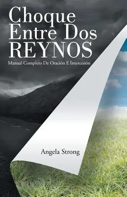 Choque Entre Dos Reynos: Komplettes Handbuch für Oracin und Intercesin - Choque Entre Dos Reynos: Manual Completo De Oracin E Intercesin