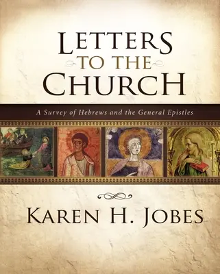 Briefe an die Gemeinde: Ein Überblick über den Hebräerbrief und die allgemeinen Briefe - Letters to the Church: A Survey of Hebrews and the General Epistles