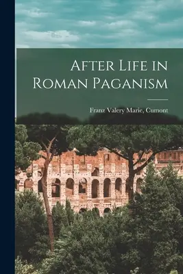 Das Leben nach dem Tod im römischen Heidentum - After Life in Roman Paganism