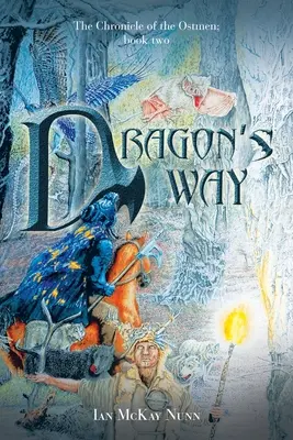 Der Weg des Drachen: Die Chronik der Ostmänner; Buch Zwei - Dragon's Way: The Chronicle of the Ostmen; Book Two