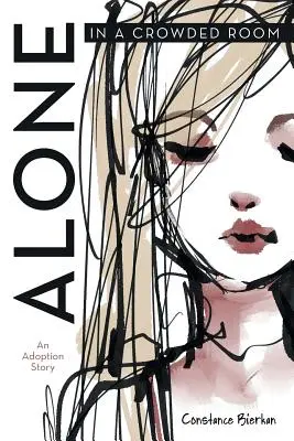Allein in einem überfüllten Raum: Eine Adoptionsgeschichte - Alone in a Crowded Room: An Adoption Story