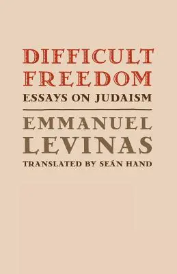 Schwierige Freiheit: Essays über das Judentum - Difficult Freedom: Essays on Judaism