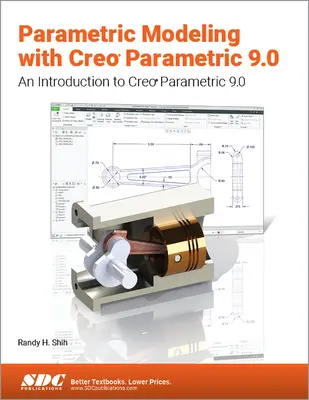 Parametrische Modellierung mit Creo Parametric 9.0: Eine Einführung in Creo Parametric 9.0 - Parametric Modeling with Creo Parametric 9.0: An Introduction to Creo Parametric 9.0