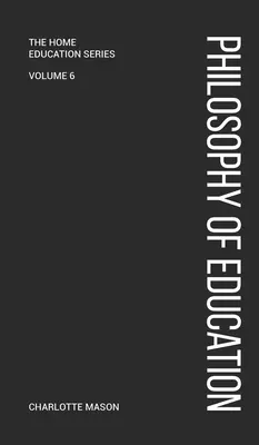 Charlotte Masons Eine Philosophie der Erziehung - Charlotte Mason's A Philosophy of Education