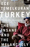 Die Türkei - Der Wahnsinnige und die Melancholie - Turkey - The Insane and the Melancholy