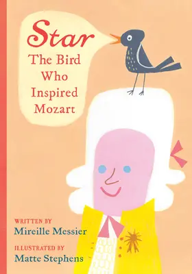 Der Star: Der Vogel, der Mozart inspirierte - Star: The Bird Who Inspired Mozart