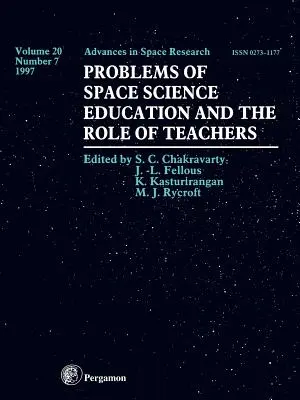 Probleme des weltraumwissenschaftlichen Unterrichts und die Rolle der Lehrer: Band 20-7 - Problems of Space Science Education and the Role of Teachers: Volume 20-7