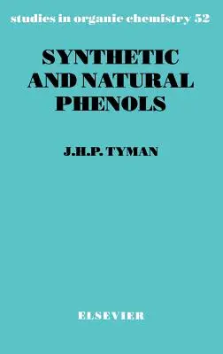 Synthetische und natürliche Phenole: Band 52 - Synthetic and Natural Phenols: Volume 52