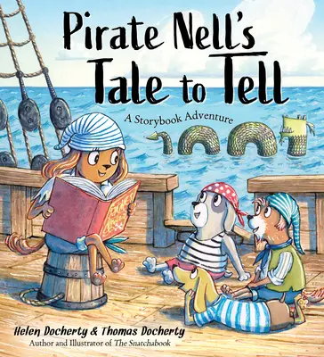 Die Geschichte der Piratin Nell: Ein Märchenbuch-Abenteuer - Pirate Nell's Tale to Tell: A Storybook Adventure